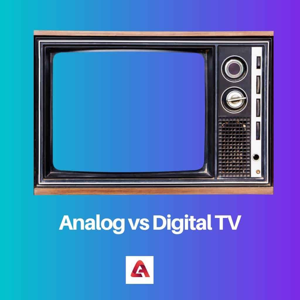 Analog Vs Digital Tv Difference And Comparison