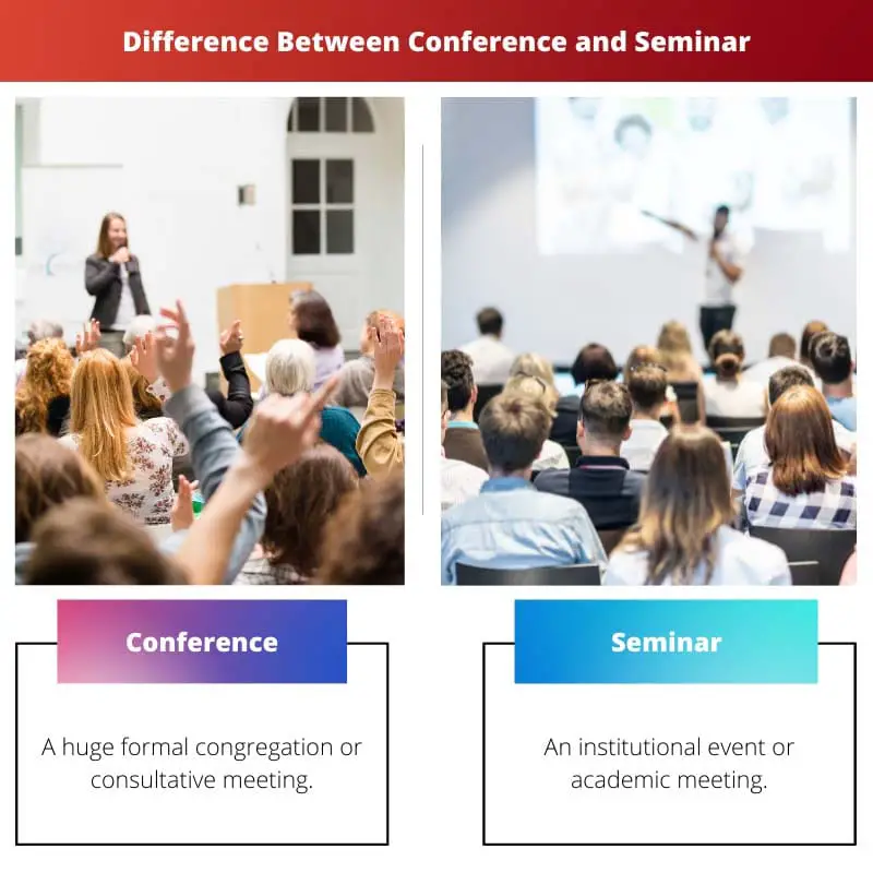 Difference Between Conference and Seminar