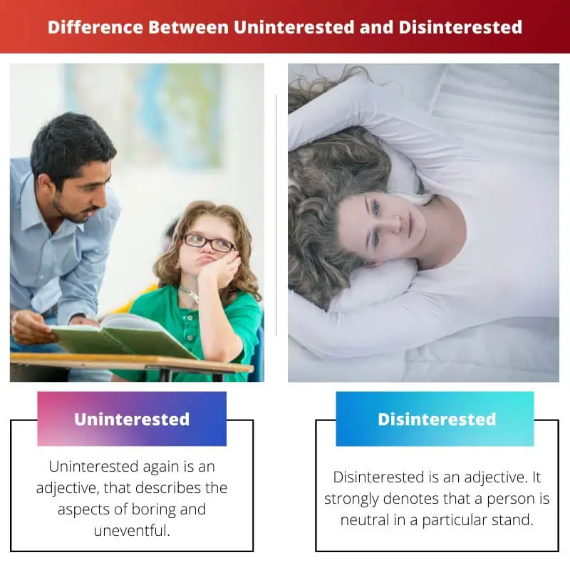 Difference Between Uninterested and Disinterested