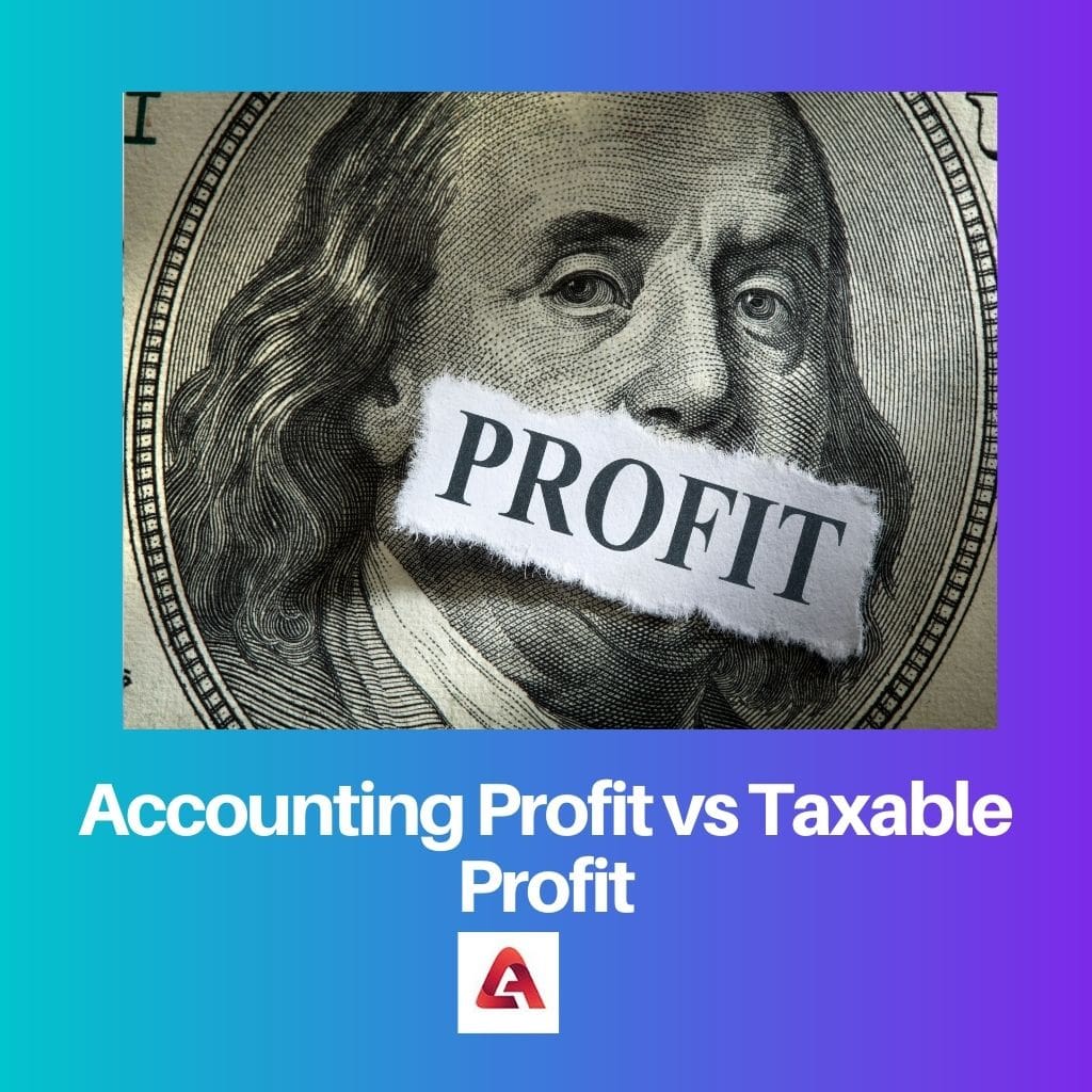 Accounting Profit vs Taxable Profit