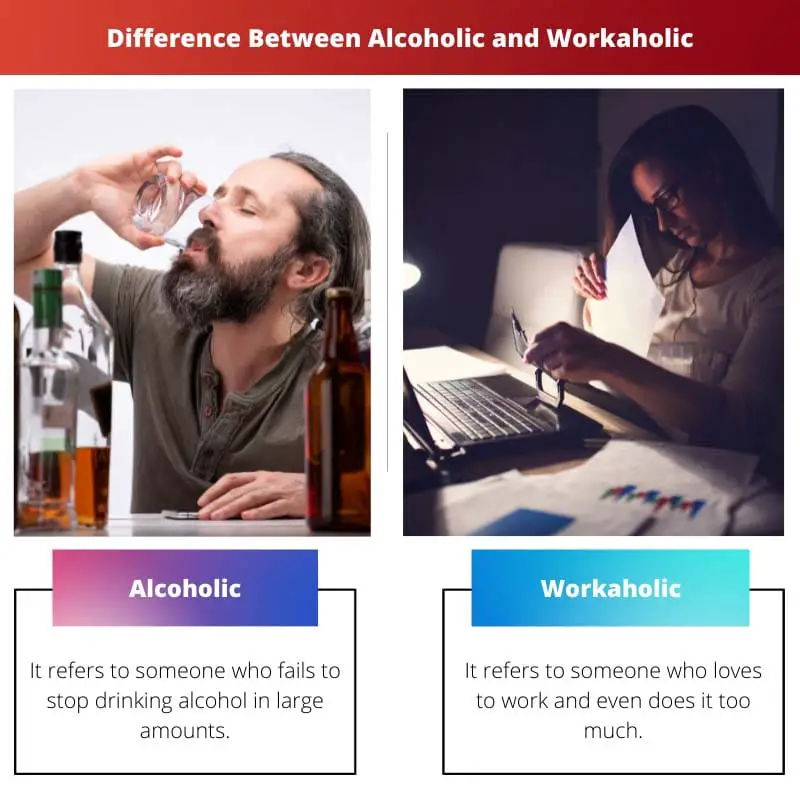 Difference Between Alcoholic and Workaholic