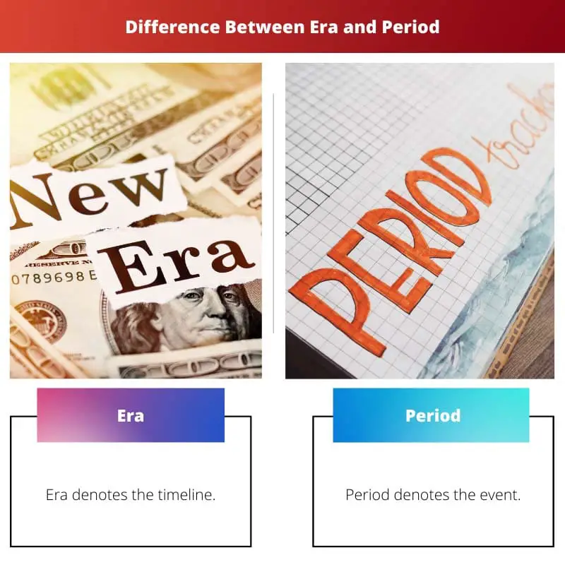 Difference Between Era and Period