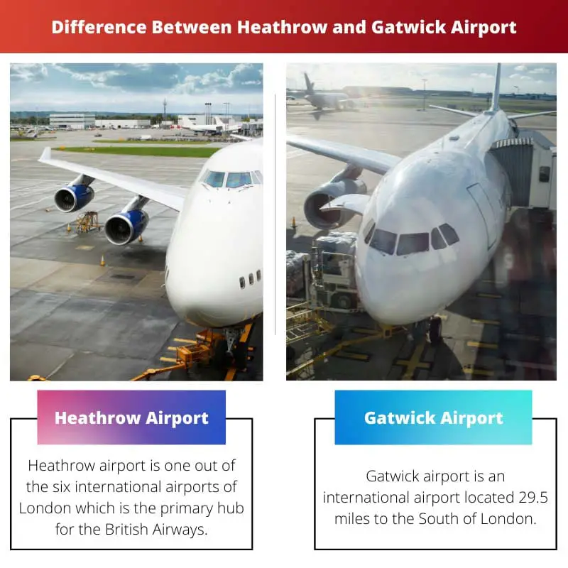 Difference Between Heathrow and Gatwick Airport