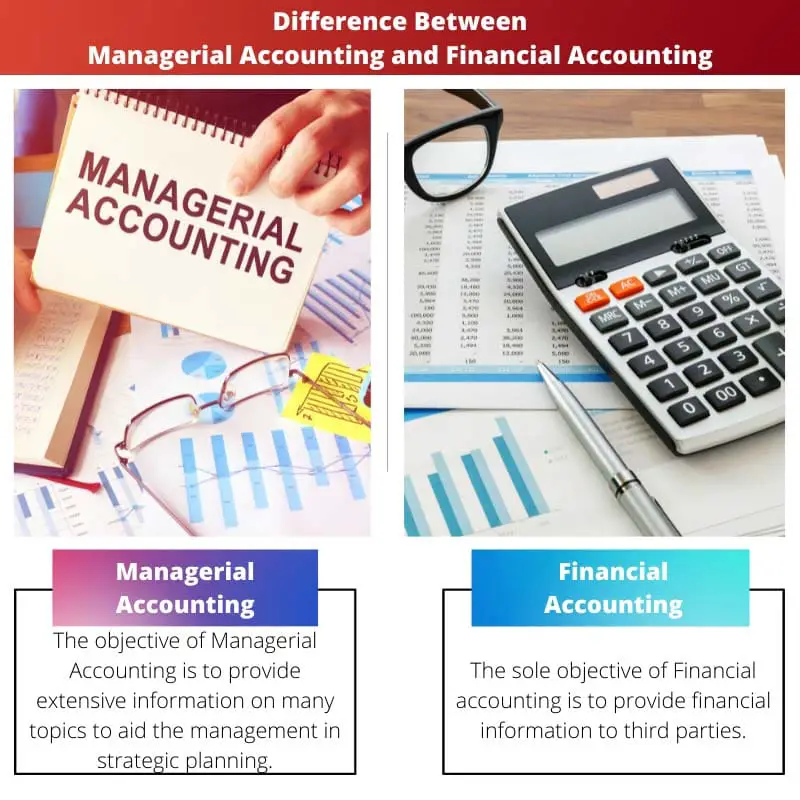 Difference Between Managerial Accounting and Financial Accounting
