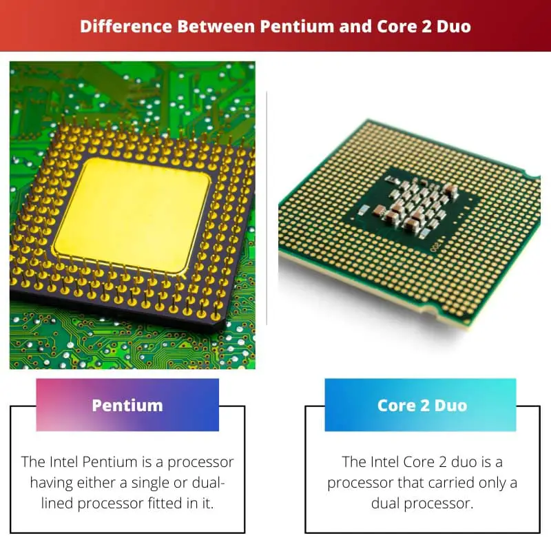Difference Between Pentium and Core 2 Duo