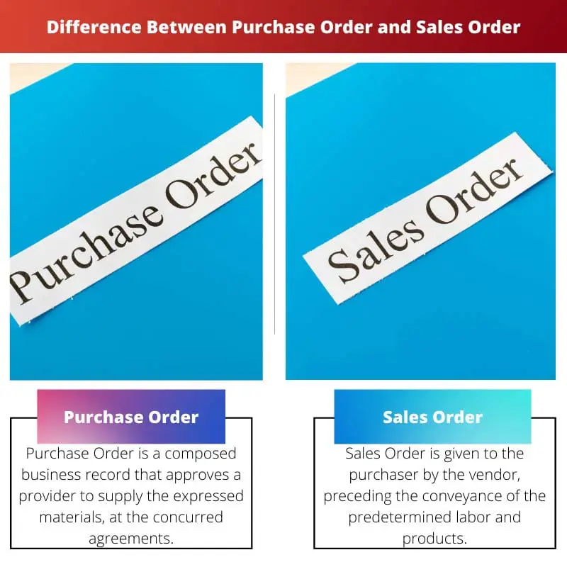Difference Between Purchase Order and Sales Order