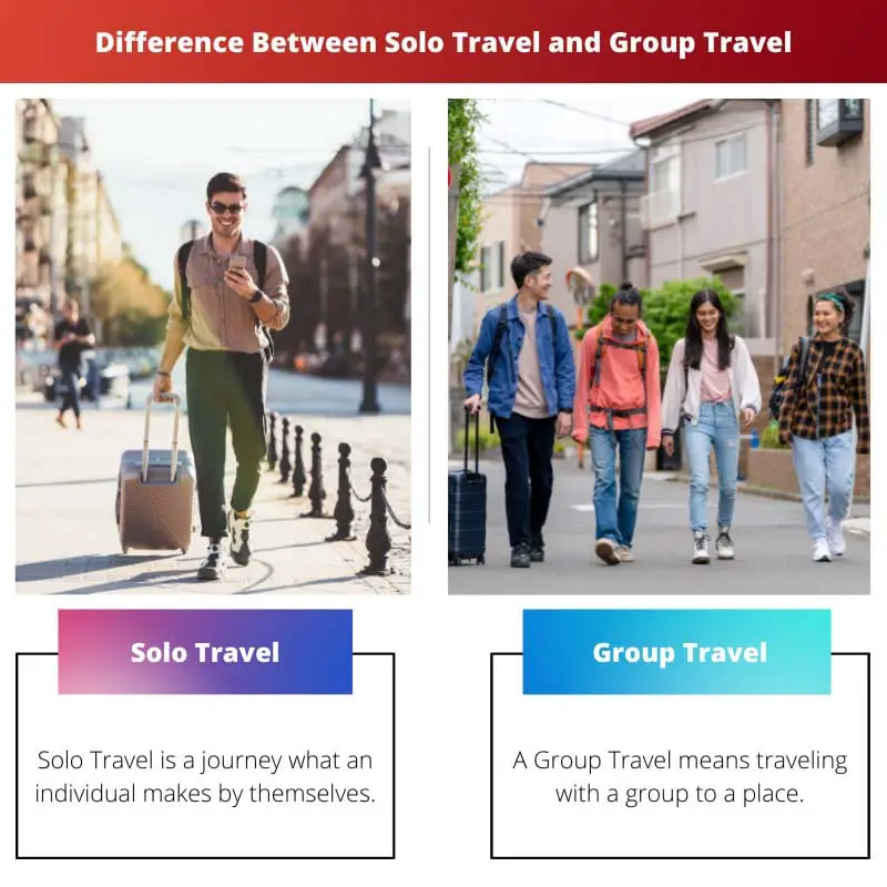 Difference Between Solo Travel and Group Travel