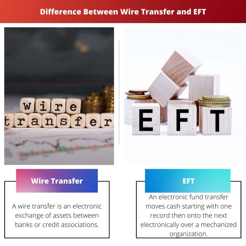 Difference Between Wire Transfer and EFT