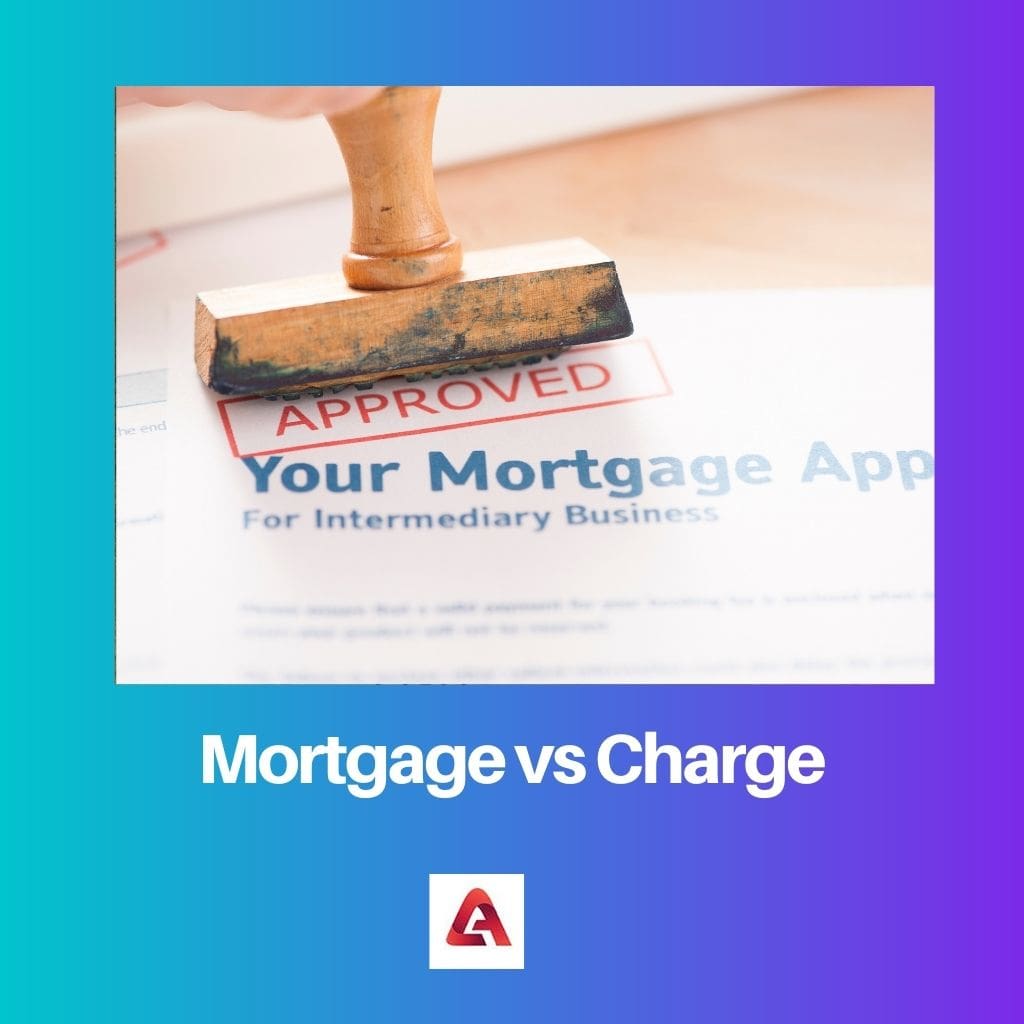 Mortgage vs Charge