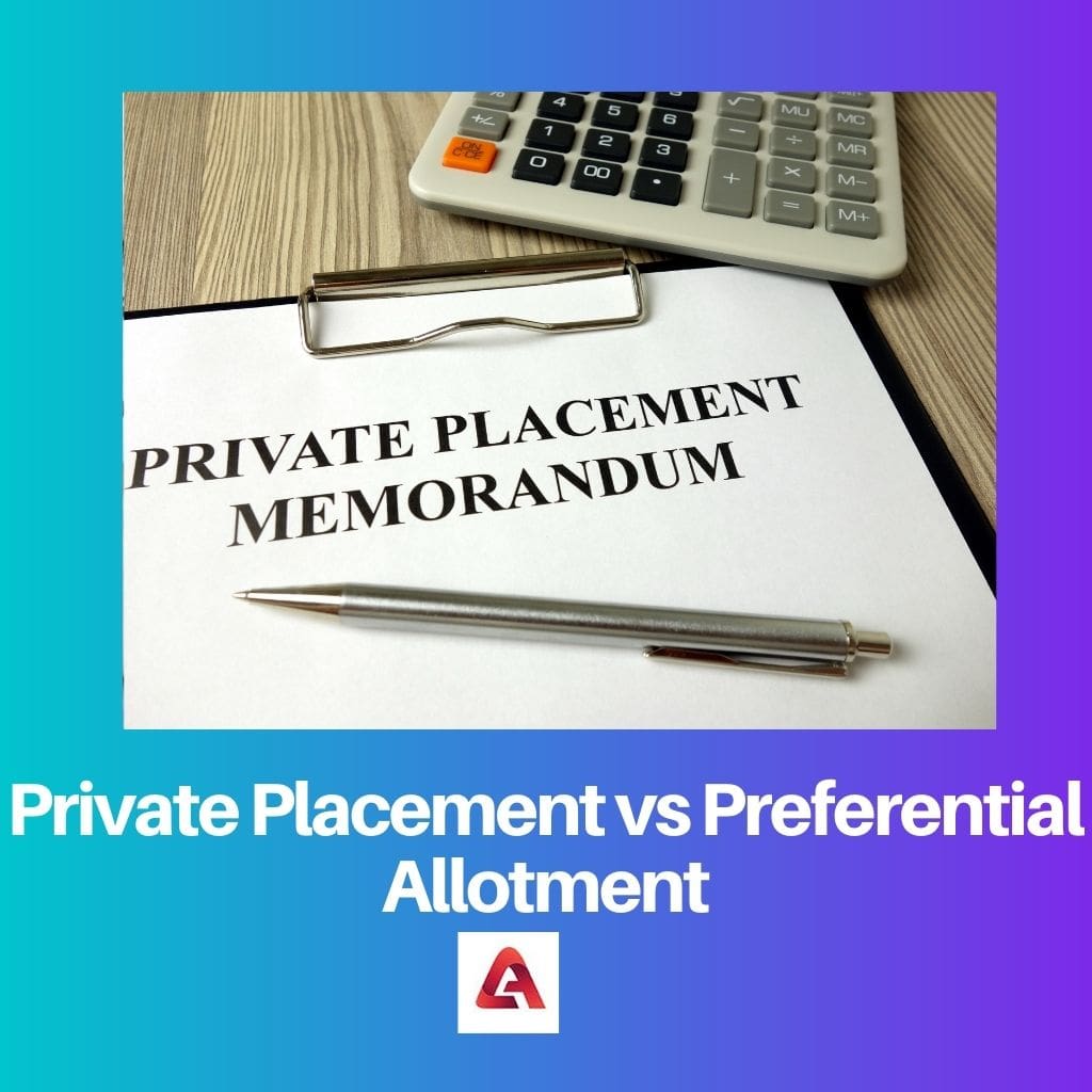 Private Placement vs Preferential Allotment