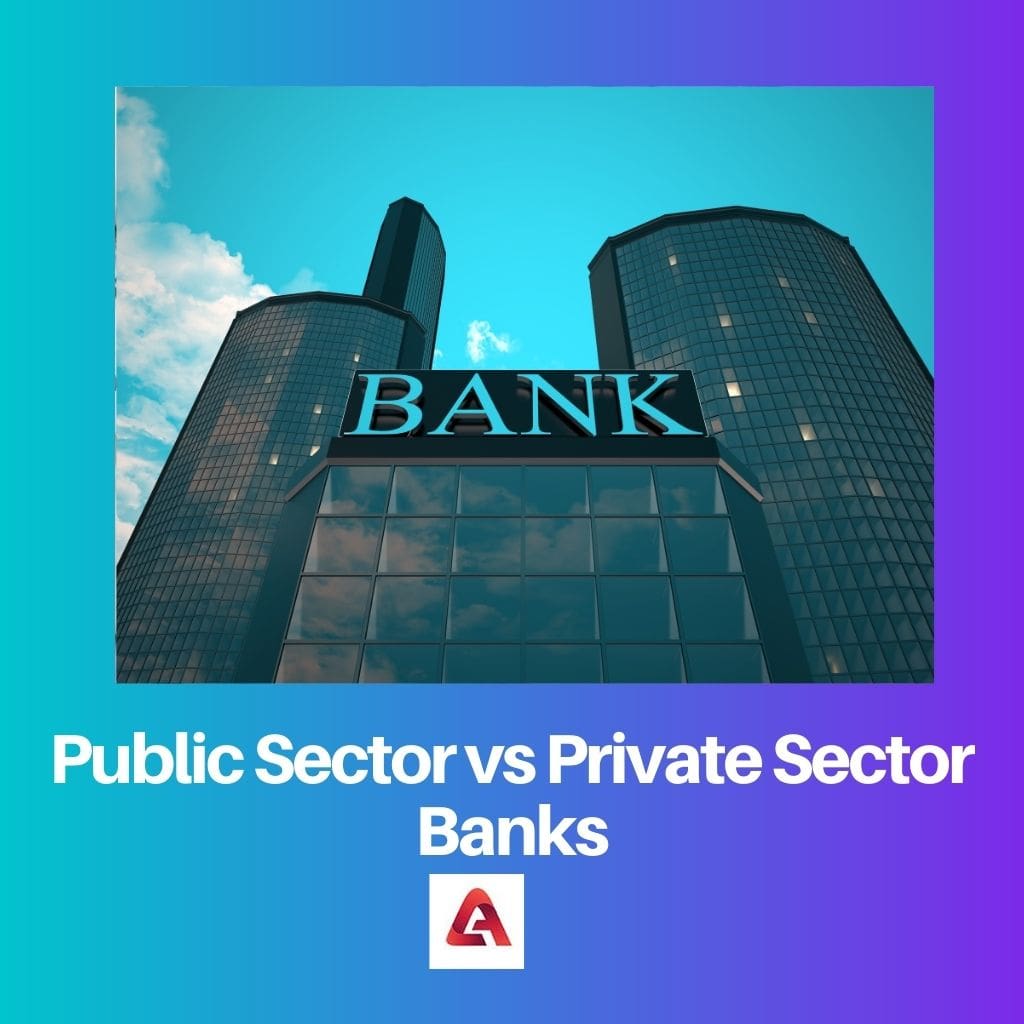 Public Sector vs Private Sector Banks