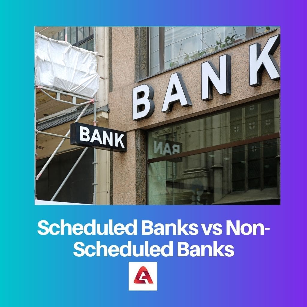Scheduled Banks vs Non Scheduled Banks