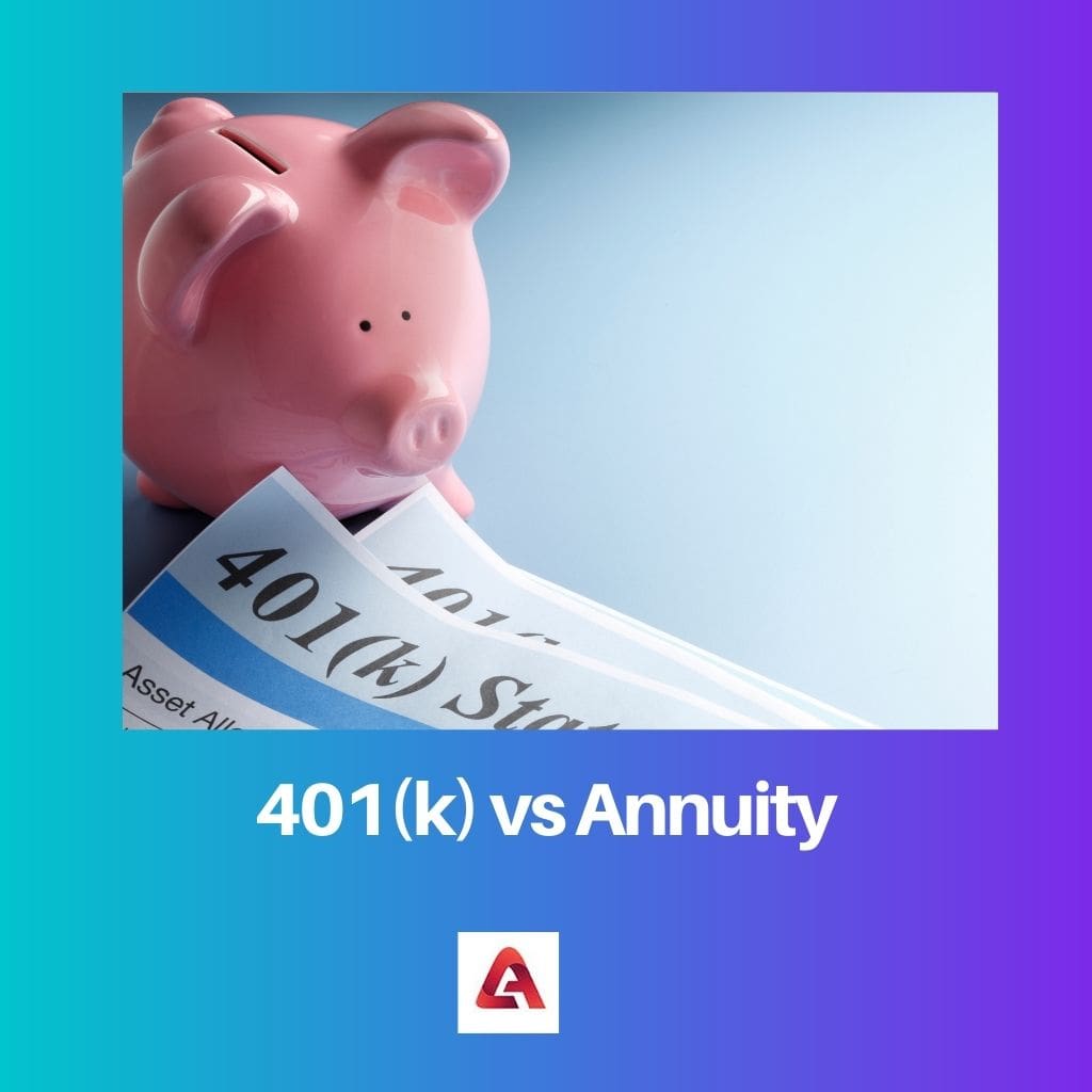 401k vs Annuity