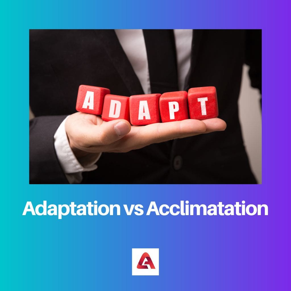 Adaptation vs Acclimatation