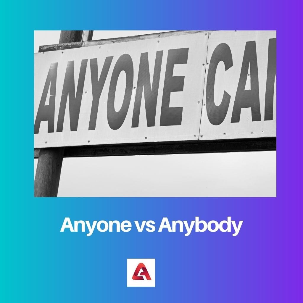 Anyone vs Anybody