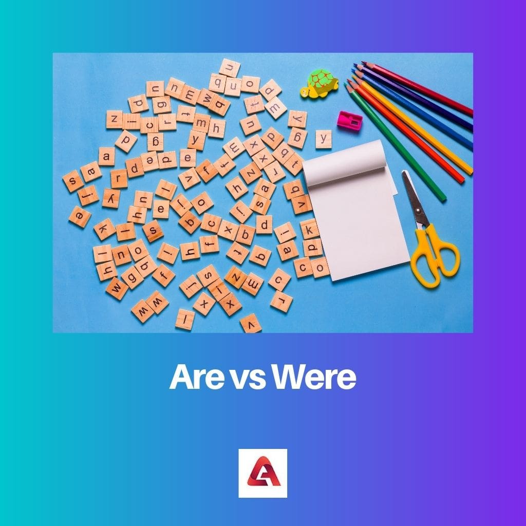 Are vs Were