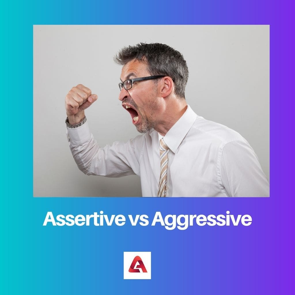 Assertive vs Aggressive