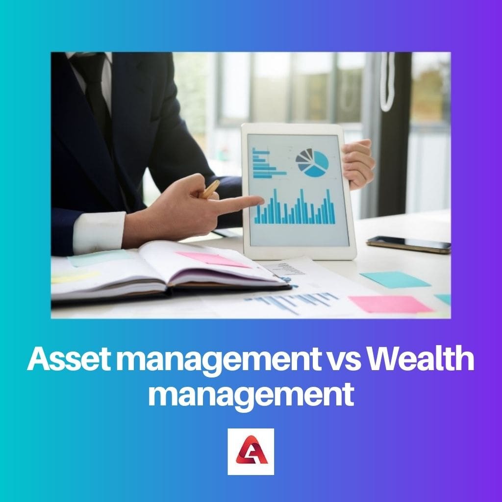 Asset management vs Wealth management