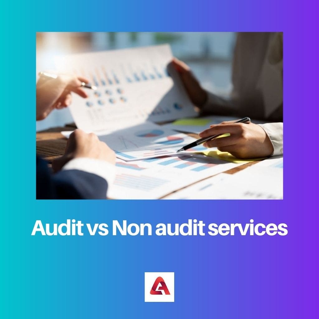 Audit vs Non audit services