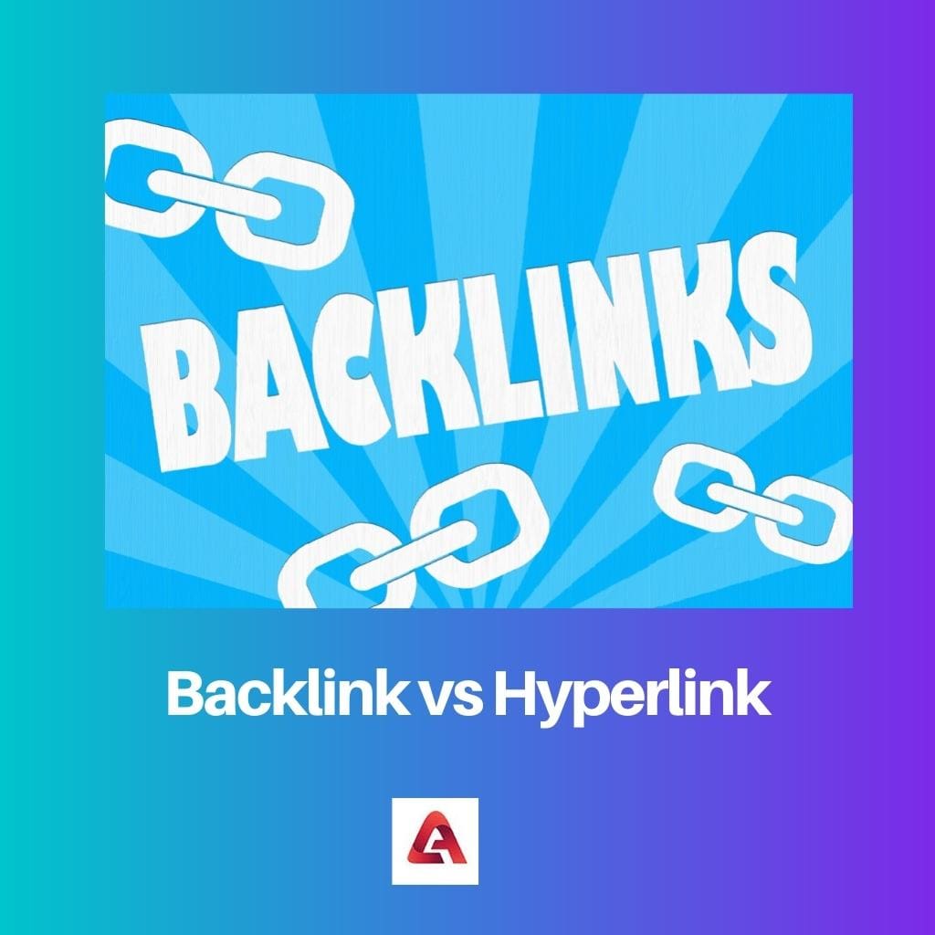 Backlink vs Hyperlink