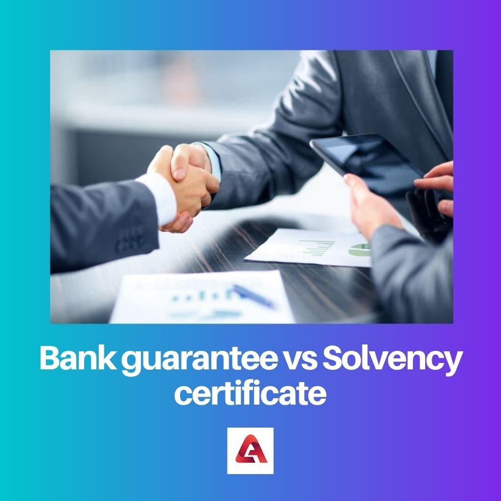 Bank guarantee vs Solvency certificate
