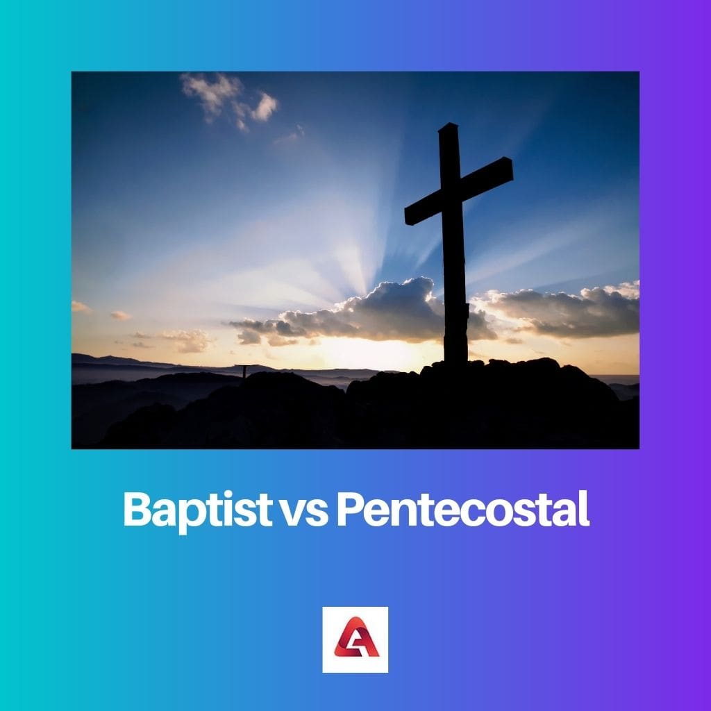 Baptist vs Pentecostal