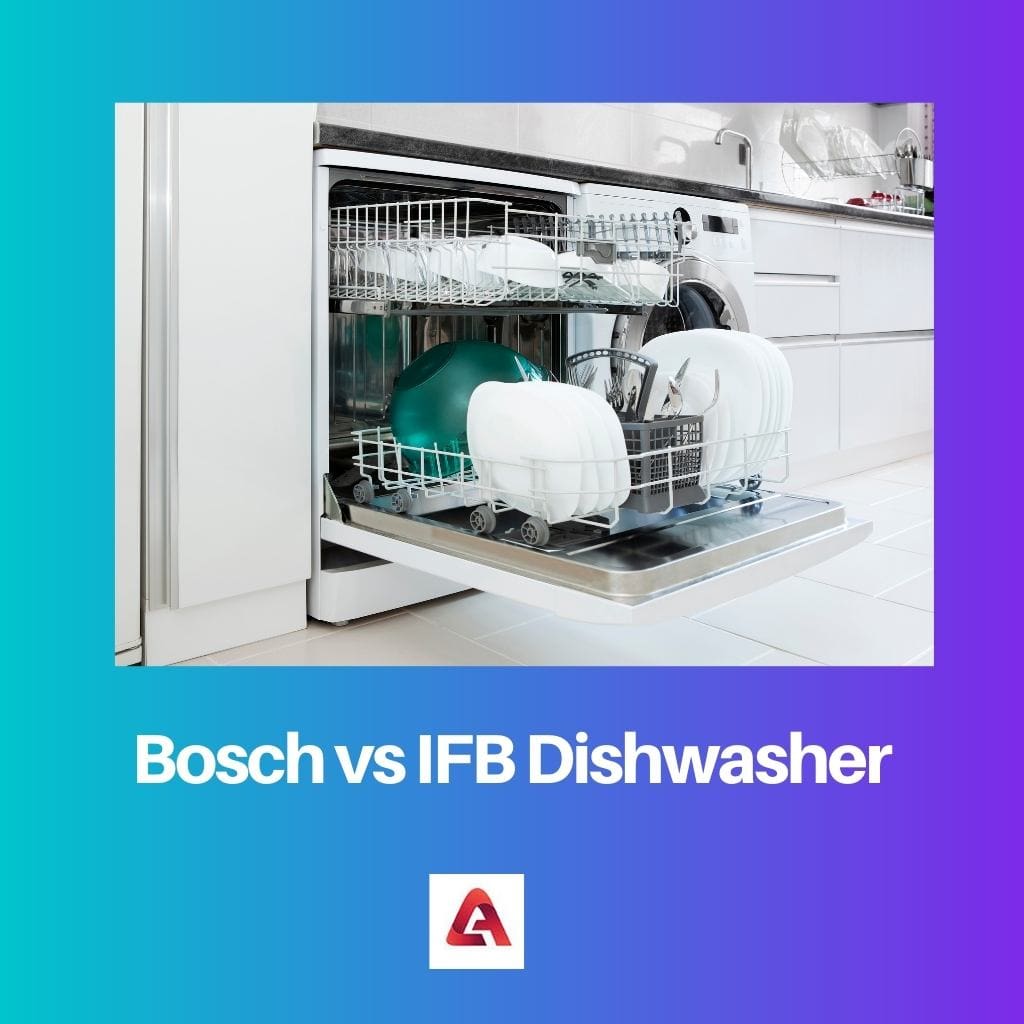 Bosch vs IFB Dishwasher