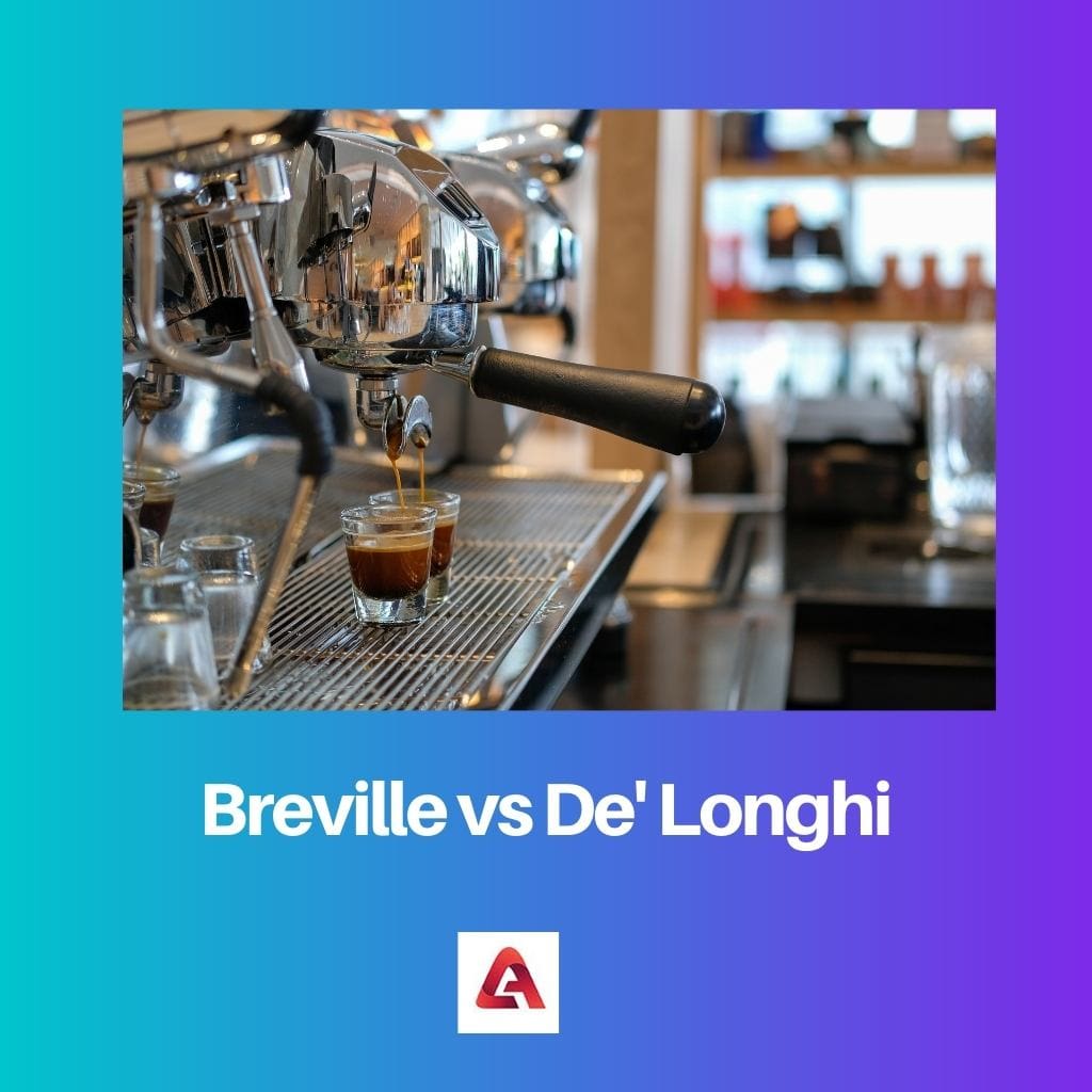 Breville vs De Longhi