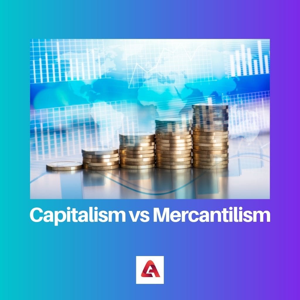 Capitalism vs Mercantilism