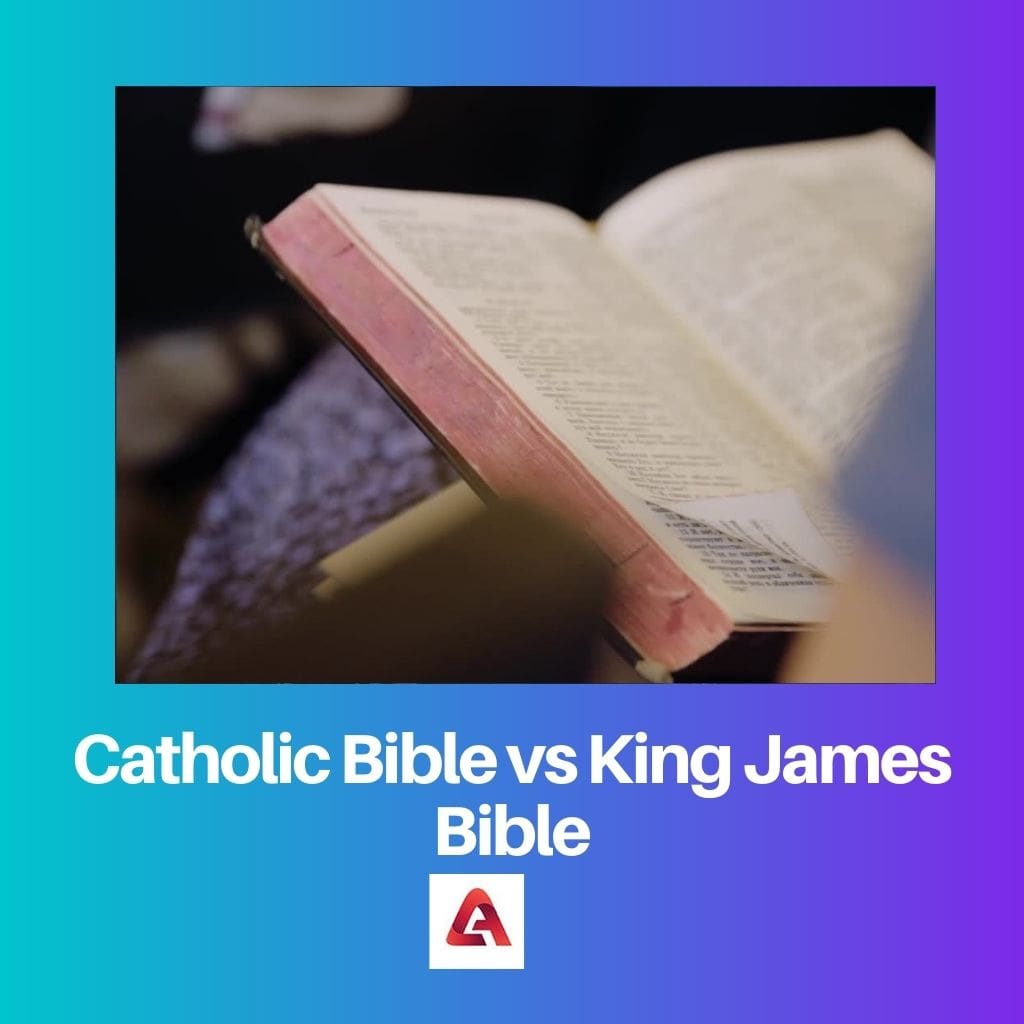 Catholic Bible vs King James Bible