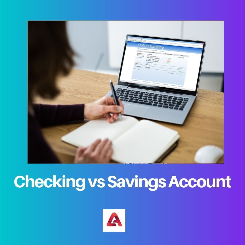 Checking vs Savings Account