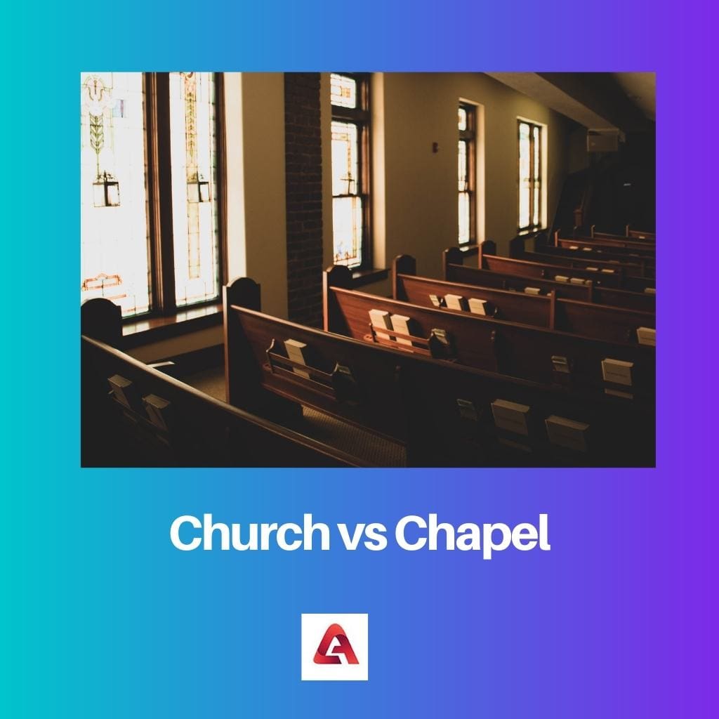 Church vs Chapel
