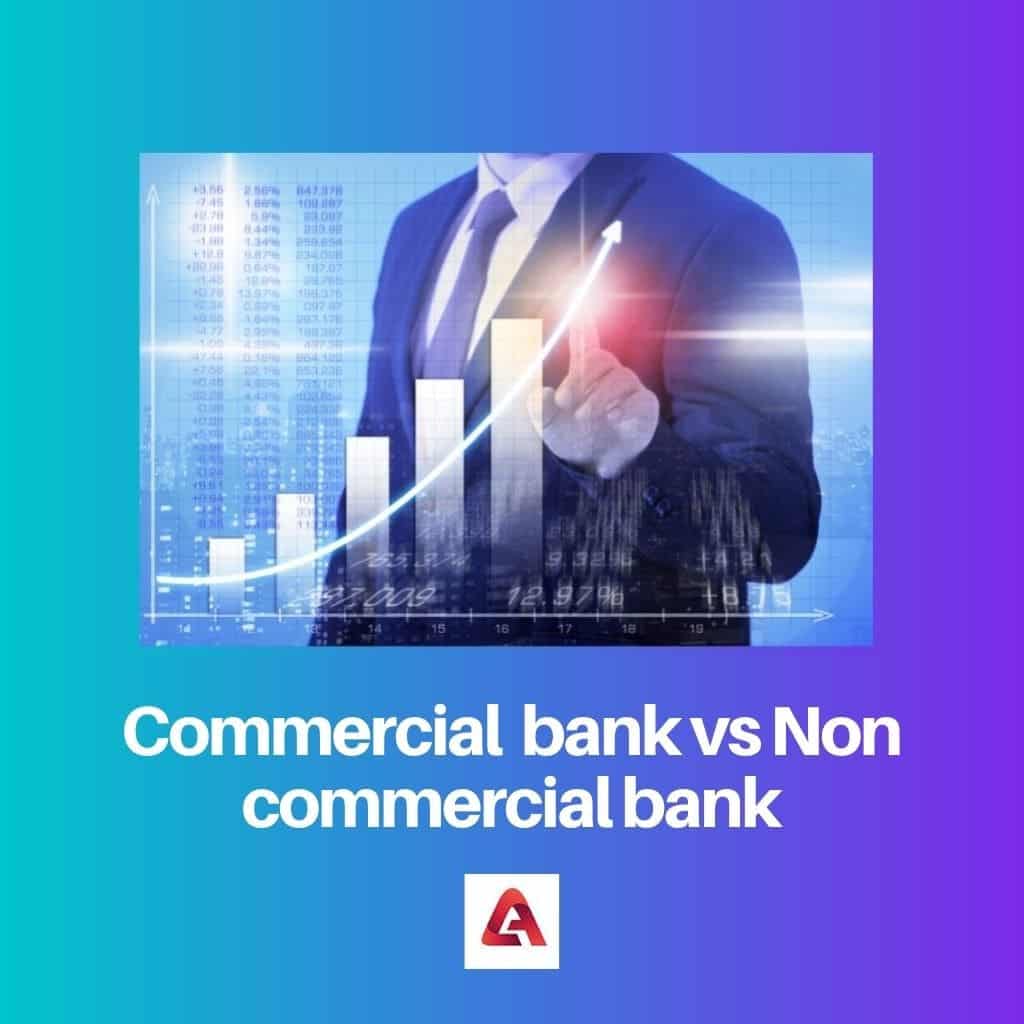 difference-between-commercial-and-non-commercial-bank