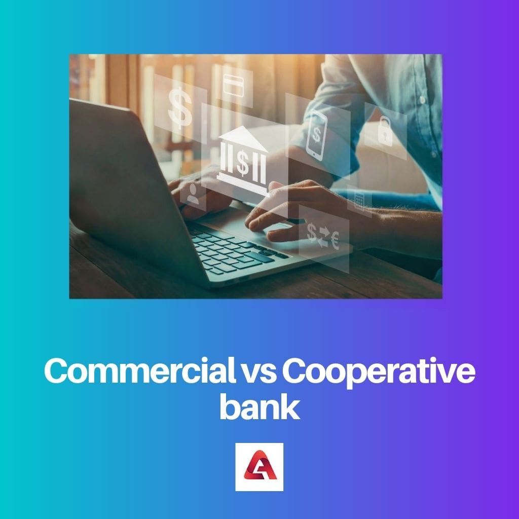 Commercial vs Cooperative bank