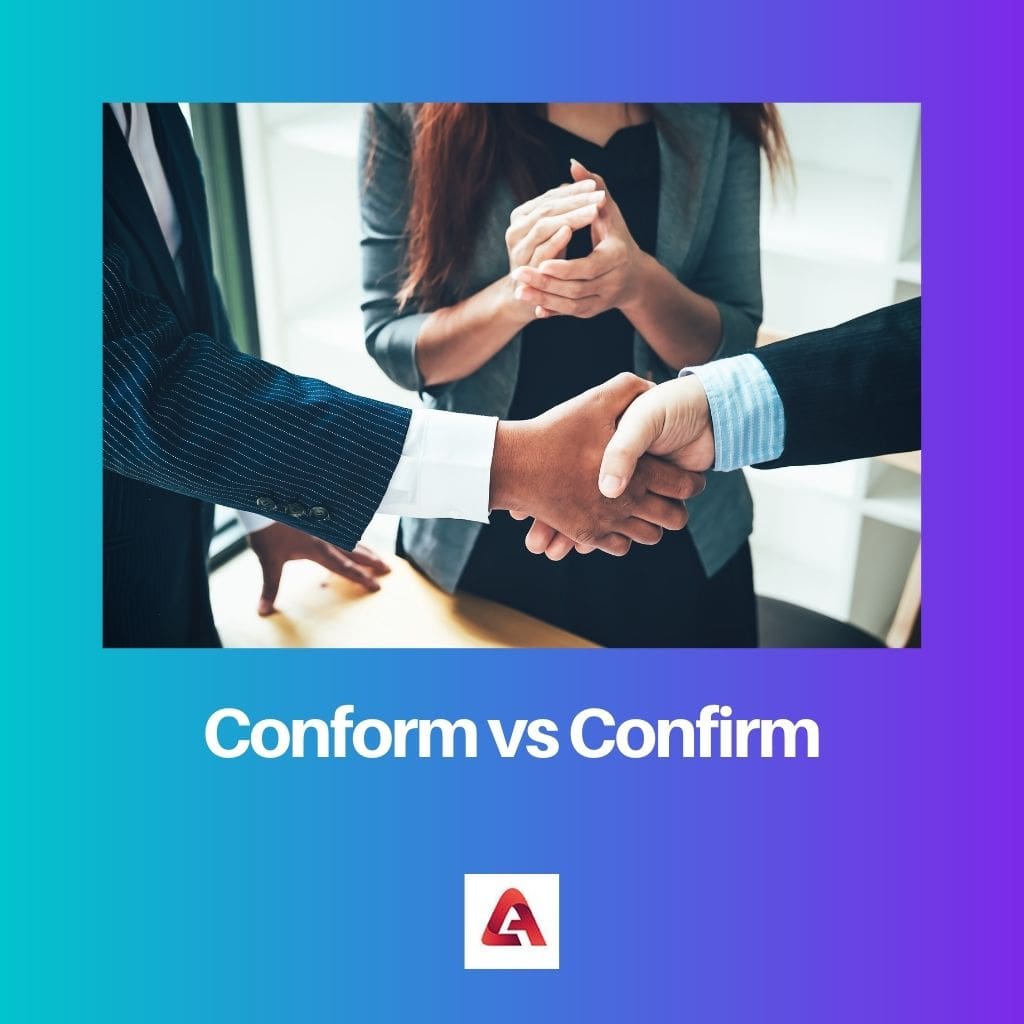 Conform vs Confirm