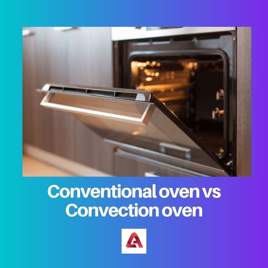Conventional oven vs Convection oven