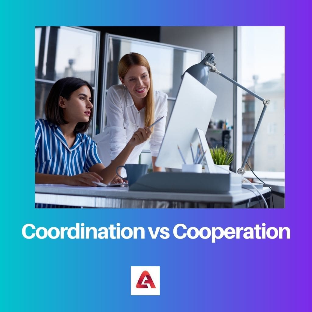 Coordination vs Cooperation
