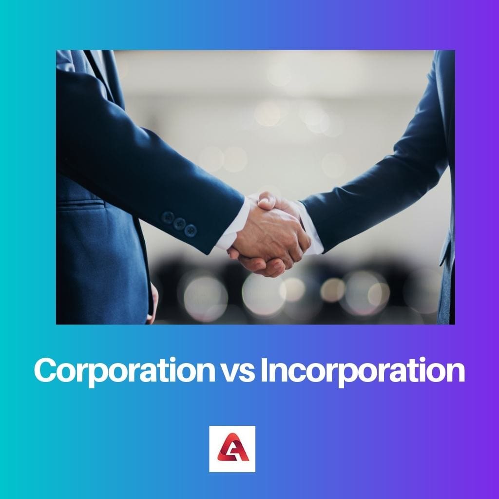 Corporation vs Incorporation