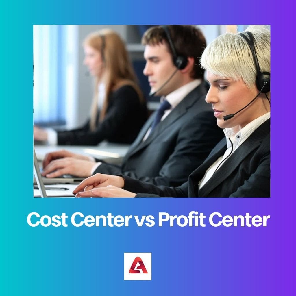 Cost Center vs Profit Center
