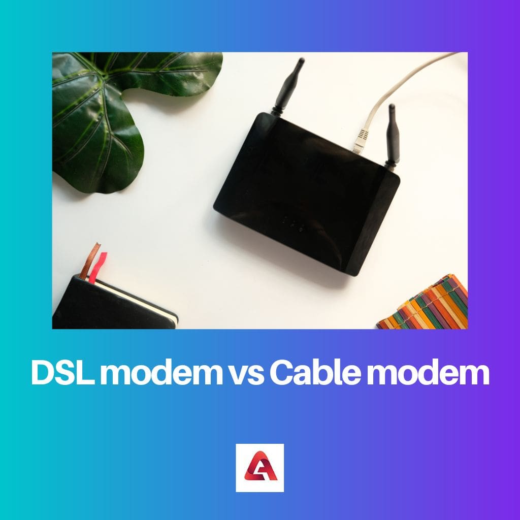 DSL modem vs Cable modem