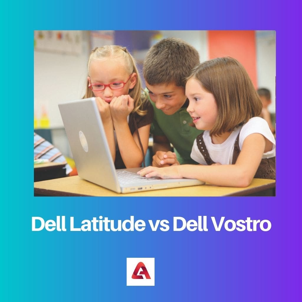 Difference Between Dell Latitude and Dell Vostro
