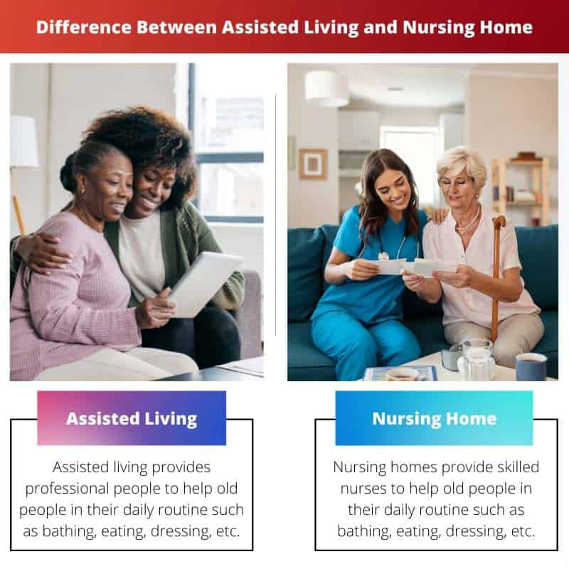 Assisted Living Vs Nursing Home: Difference And Comparison