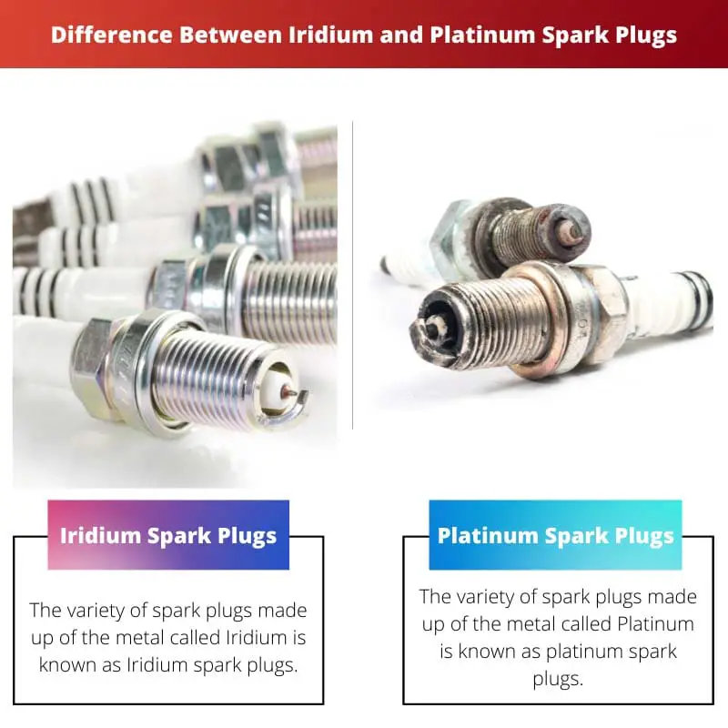 Difference Between Iridium and Platinum Spark Plugs