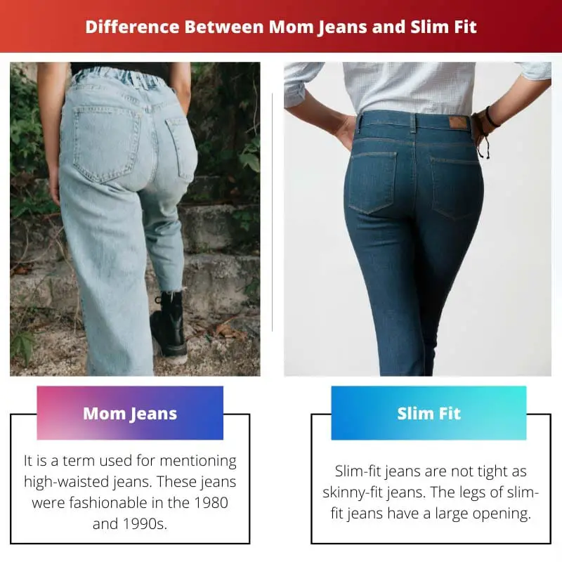 Difference Between Mom Jeans and Slim Fit