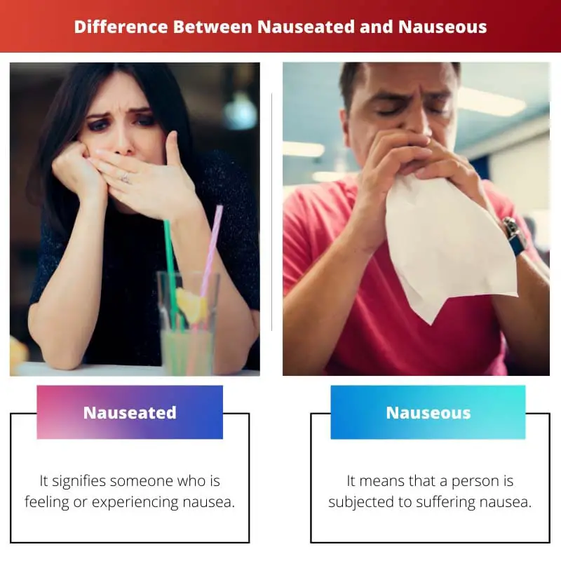 Difference Between Nauseated and Nauseous