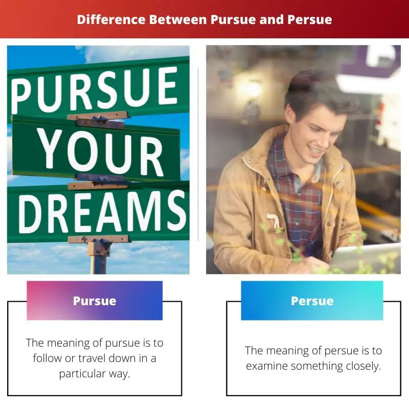 Difference Between Pursue and Persue