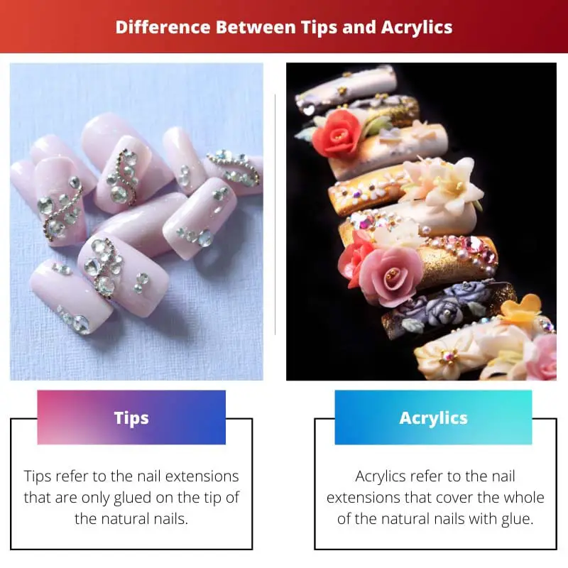 Difference Between Tips and Acrylics