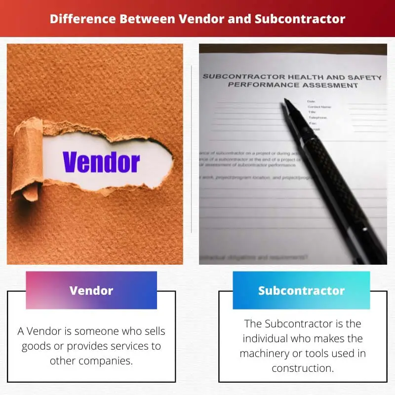 Difference Between Vendor and Subcontractor