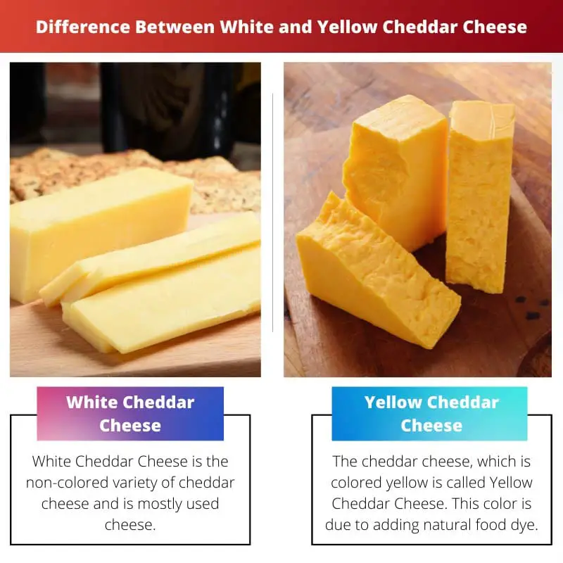 Difference Between White and Yellow Cheddar Cheese