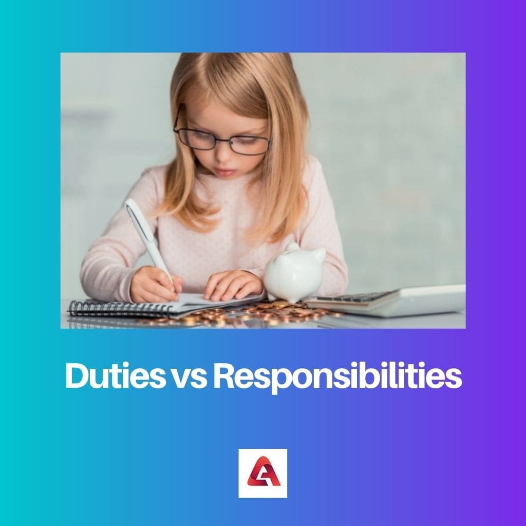 Duties vs Responsibilities